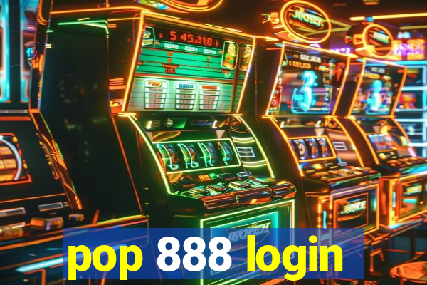 pop 888 login